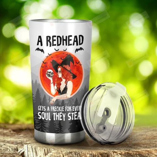 Redhead Gets A Freckle For Every Soul They Steal Tumbler Stainless Steel Tumbler, Tumbler Cups For Coffee/Tea, Great Customized Gifts For Birthday Christmas Anniversary