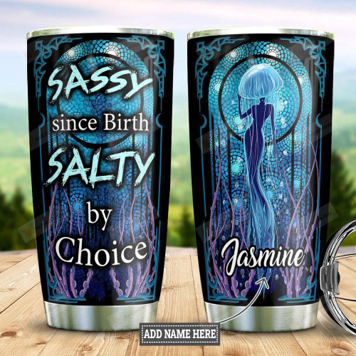 Personalized Jellyfish Mermaid Tumbler Sassy Since Birth Salty By Choice Tumbler Gifts For Mermaid Lovers, Ocean Lovers 20 Oz Sports Bottle Stainless Steel Vacuum Insulated Tumbler