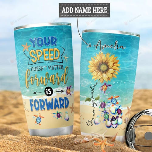Personalized Sunflower And Sea Turtles Tumblers Your Speed Doesn't Matter Tumbler Gifts For Turtles Lovers, Beach Lovers 20 Oz Sports Bottle Stainless Steel Vacuum Insulated Tumbler