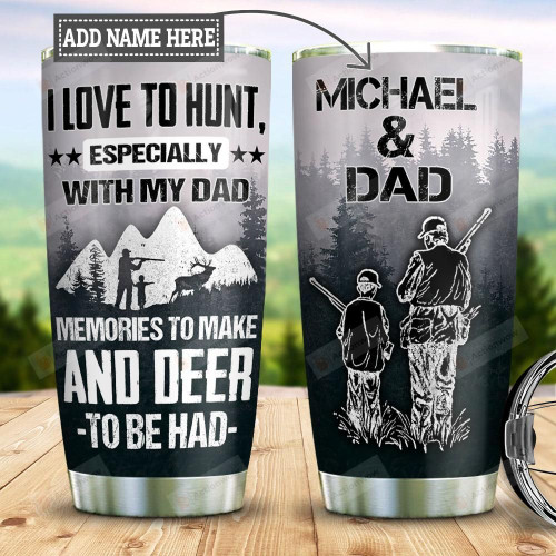 Personalized Hunting Dad and Son Tumbler I Love To Hunt Tumbler Best Gifts From Son To Dad On Father's Day 20 Oz Sports Bottle Stainless Steel Vacuum Insulated Tumbler