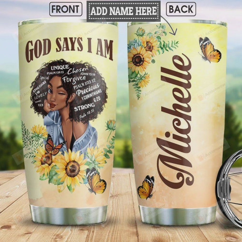 Personalized Sunflower Black Girl Tumbler God Says I Am Tumbler Cup Stainless Steel Tumbler, Tumbler Cups For Coffee/Tea, Great Customized Gifts For Birthday Christmas Perfect Gift For Black Girls