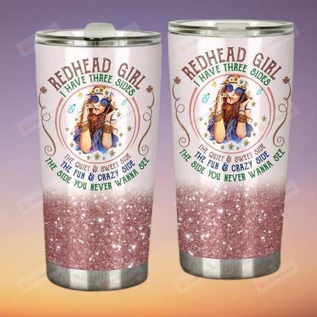 Redhead Girl Tumbler Hippie Tumbler I Have Three Sides Stainless Steel Tumbler, Tumbler Cups For Coffee/Tea, Great Customized Gifts For Birthday Christmas Thanksgiving