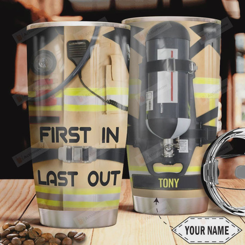 Firefighter Uniform Personalized Tumbler Cup First In Last Out Stainless Steel Insulated Tumbler 20 Oz Great Gifts For Firefighter Best Gifts For Birthday Christmas Thanksgiving Travel Tumbler