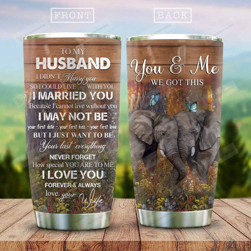 Elephant Couple Tumbler Cup, To My Husband, Stainless Steel Vacuum Insulated Tumbler 20 Oz, Coffee/ Tea Tumbler, Great Gifts For Husband On Valentine, Anniversary, Birthday - I Love You