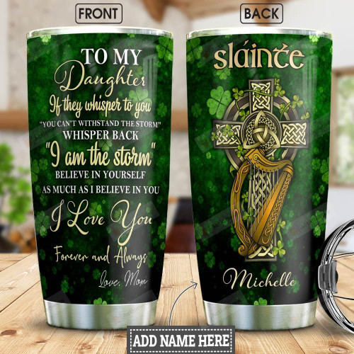 Irish Cross To My Daughter Personalized Tumbler Cup I Love You Stainless Steel Insulated Tumbler 20 Oz Great Gift Ideas From Mom To Daughter Best Gifts For Birthday Christmas St Patrick's Day