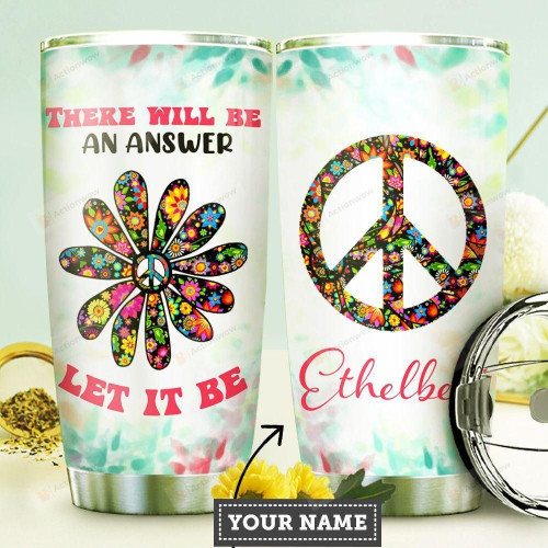 Personalized Hippie Pattern Tumbler There Will Be An Answer Tumbler Gifts For Hippie Lovers 20 Oz Sports Bottle Stainless Steel Vacuum Insulated Tumbler