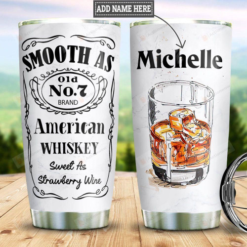 Personalized Wine Lady Smooth As American Whisky Stainless Steel Tumbler, Tumbler Cups For Coffee/Tea, Great Customized Gifts For Birthday Christmas Thanksgiving