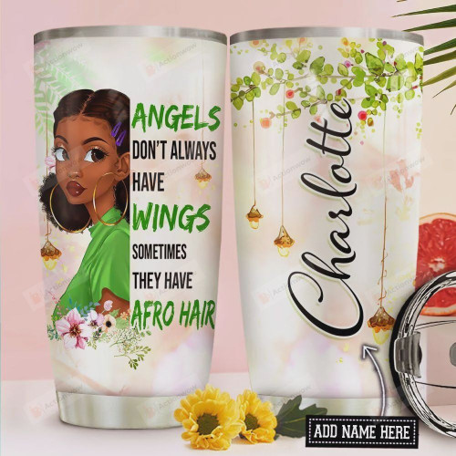 Personalized Afro Girl Tumbler Cup, Angels Don't Always Have Wings, Stainless Steel Vacuum Insulated Tumbler 20 Oz, Perfect Gifts For Girl, Coffee/ Tea Tumbler, Birthday Gifts Christmas Gifts