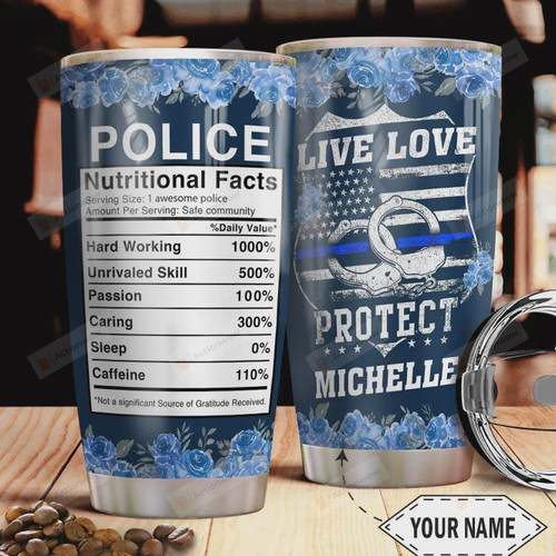 Personalized Police American Tumbler Cup, Live Love Protect, Police Nutritional Facts, Stainless Steel Insulated Tumbler, 20 Oz, Perfect Gifts For Police Officer, Military Gifts For Birthday Christmas