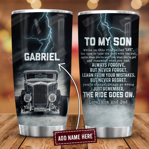 To My Hot Rod Son Personalized Tumbler Cup Always Forgive But Never Forget Stainless Steel Vacuum Insulated Tumbler 20 Oz Great Customized Gifts For Son On Birthday Christmas Love Mom And Dad