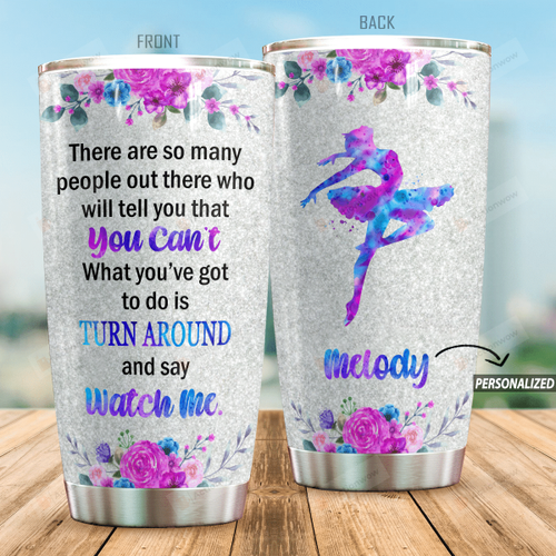 Personalized Ballet Tumbler There Are So Many People Out There Custom Name Gifts For Ballet Girls Ballet Dancers 20 Oz Sport Bottle Stainless Steel Vacuum Insulated Tumbler