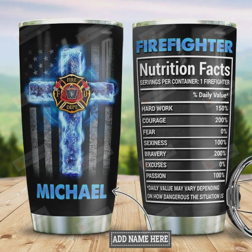 Personalized Firefighter Faith Nutrition Facts, Cross, Black Tumbler, Stainless Steel Vacuum Insulated, 20 Oz Tumbler Cups For Coffee/Tea, Great Customized Gifts For Birthday Christmas Thanksgiving