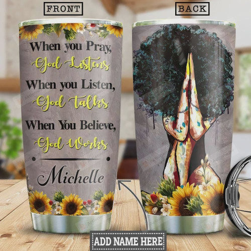 Afro Girl Praying Personalized Tumbler Cup, When You Pray God Listens You Listen God Talks You Believe God Works, Stainless Steel Vacuum Insulated Tumbler 20 Oz, Birthday Gifts Christmas Gifts