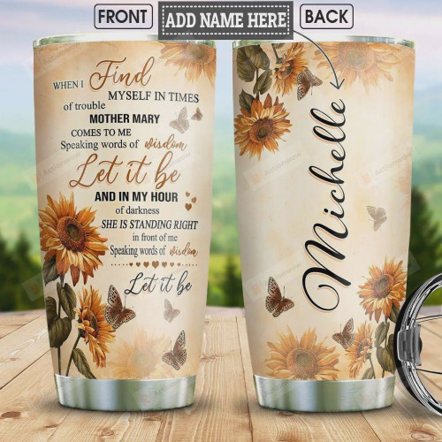 Personalized Sunflower Butterfly, Find Myself In Times, Mother Mary, Stainless Steel Vacuum Insulated, 20 Oz Tumbler Cups For Coffee/Tea, Great Customized Gifts For Birthday Christmas Thanksgiving