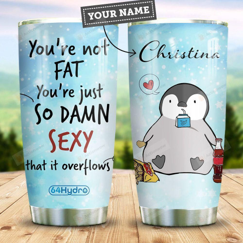 Personalized Fat Penguin And Fast Food Tumbler You're Not Fat Tumbler Best Gifts For Penguin Lovers, Animal Lovers 20 Oz Sports Bottle Stainless Steel Vacuum Insulated Tumbler