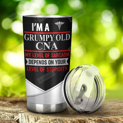 CNA I'm A Grumpy Old CNA Stainless Steel Tumbler, Tumbler Cups For Coffee/Tea, Great Customized Gifts For Birthday Christmas Thanksgiving, Anniversary