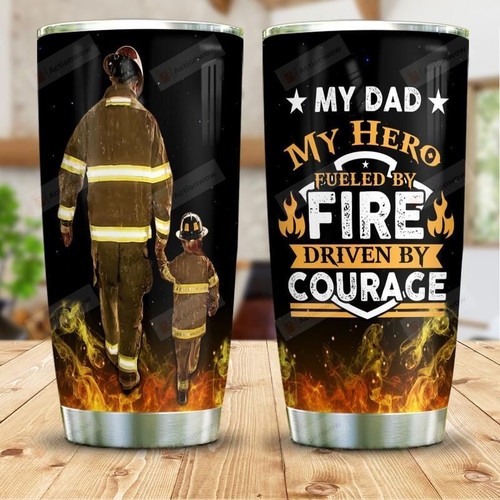 Firefighter My Dad My Hero Stainless Steel Tumbler, Tumbler Cups For Coffee Or Tea, Great Gifts For Thanksgiving Birthday Christmas