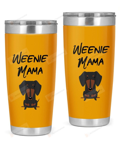 Dachshund Mom - Weine Mama Stainless Steel Tumbler, Tumbler Cups For Coffee Or Tea, Great Gifts For Thanksgiving Birthday Christmas