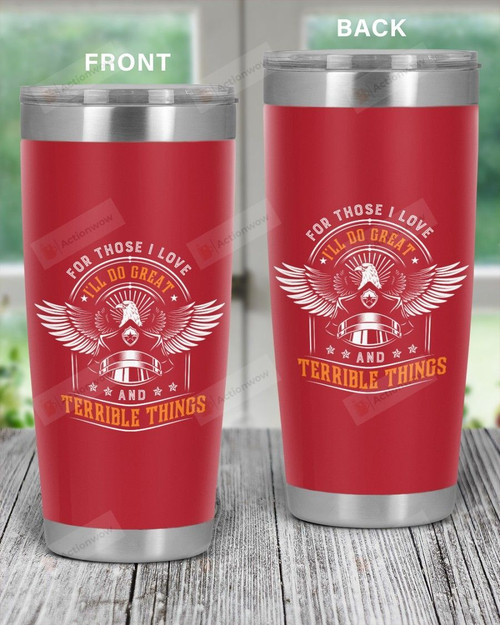 For Those I Love I'll Do Great And Terrible Things, Policeman Hat Red Stainless Steel Tumbler Cup For Coffee/Tea, Great Customized Gift For Birthday Christmas Thanksgiving