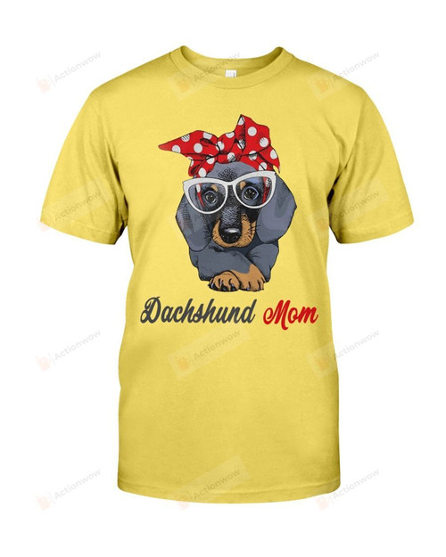 Dachshund Mom Short-Sleeves Tshirt, Pullover Hoodie, Great Gift T-shirt For Thanksgiving Birthday Christmas