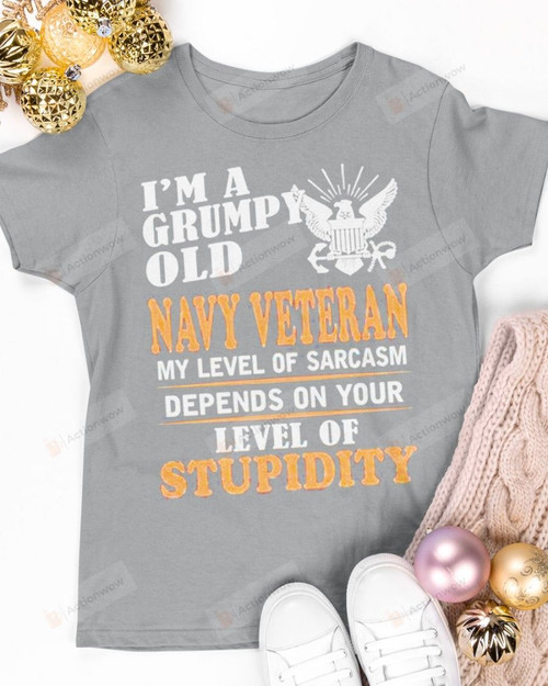 I Am A Grumpy Old Navy Veteran Short-sleeves Tshirt, Pullover Hoodie, Great Gift T-shirt On Veteran Day