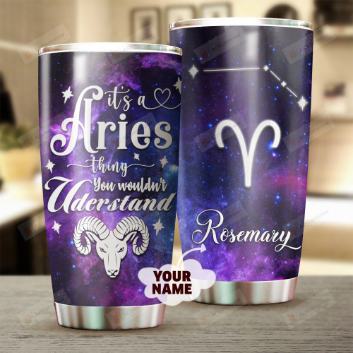 Personalized It's A Aries Thing You Wouldn't Understand Zodiac Custom Stainless Steel Tumbler