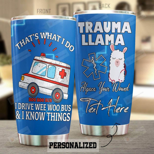 Personalized Paramedic Tumbler That’s What I Do Alpaca Your Wound Hot Tumbler