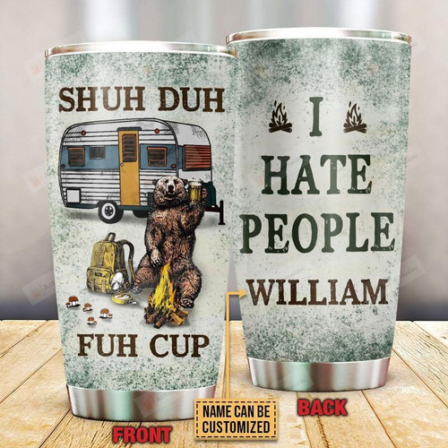Personalized Custom Name Camping Bear Shuh Duh Fuh Cup Stainless Steel Tumbler, Tumbler Cups For Coffee Or Tea, Great Gifts For Thanksgiving Birthday Christmas