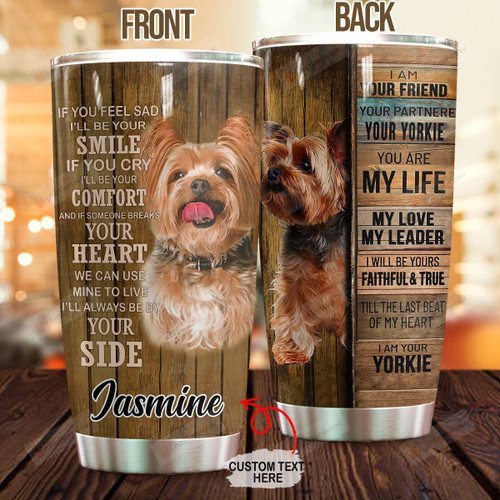Personalized Yorkshire I Am Your Friend Stainless Steel Tumbler, Tumbler Cups For Coffee/Tea, Great Customized Gifts For Birthday Christmas Thanksgiving, Anniversary