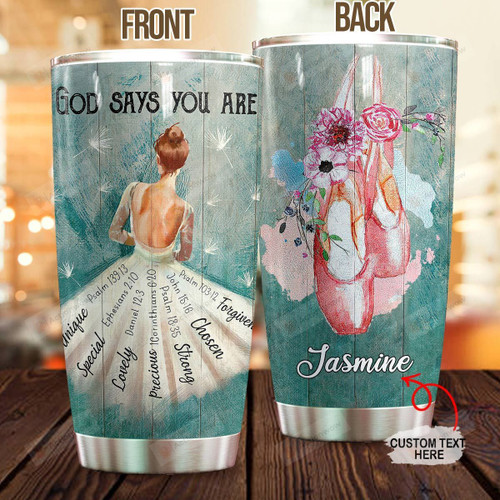 Personalized Ballet God Says You Are Stainless Steel Tumbler, Tumbler Cups For Coffee/Tea, Great Customized Gifts For Birthday Christmas Thanksgiving Anniversary