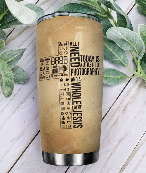 Photography Tumbler Cup All I Need Today Is Photography And Jesus Stainless Steel Vacuum Insulated Tumbler  Great Gifts For Birthday Christmas Thanksgiving Coffee/ Tea Tumbler With Lid