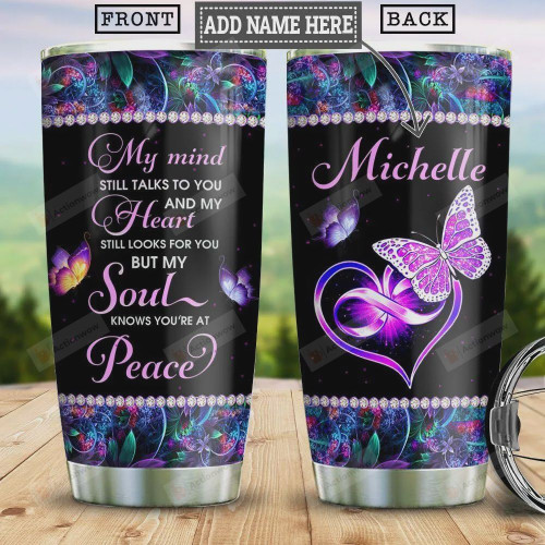Purple Butterfly Faith Personalized Tumbler Cup My Mind Still Talks To You Stainless Steel Vacuum Insulated Tumbler 20 Oz Great Gifts For Birthday Christmas Tumbler For Coffee/ Tea With Lid