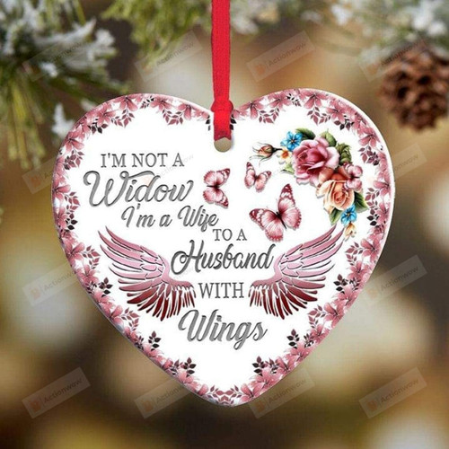Christmas Memorial Ornament I'm Not A Widow I'm A Wife to A Husband with Wings Memorial Husband Ornament