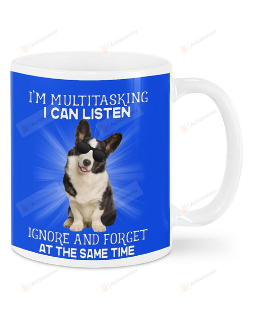 I'm Multitasking I Can Listen Corgi Ceramic Mug Great Customized Gifts For Birthday Christmas Thanksgiving 11 Oz 15 Oz Coffee Mug