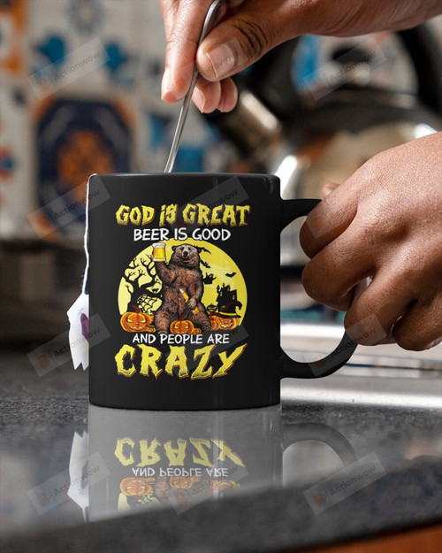 God is Great Beer Is Good and People Are Crazy, Bear And Beer Art Mugs Ceramic Mug 11 Oz 15 Oz Coffee Mug