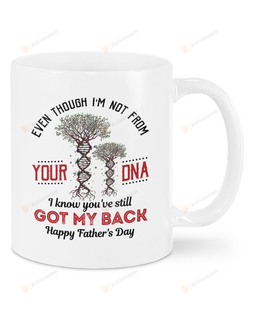 Even Though I'm Not From Your DNA To Stepdad White Mugs Ceramic Mug Great Customized Gifts For Birthday Christmas Thanksgiving Father's Day 11 Oz 15 Oz Coffee Mug
