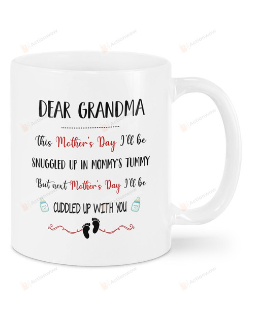 Family Dear Grandma This Mother's Day I'll Be Snuggled Up In Mummy's Tummy Ceramic Mug Great Customized Gifts For Birthday Christmas Thanksgiving Mother's Day 11 Oz 15 Oz Coffee Mug