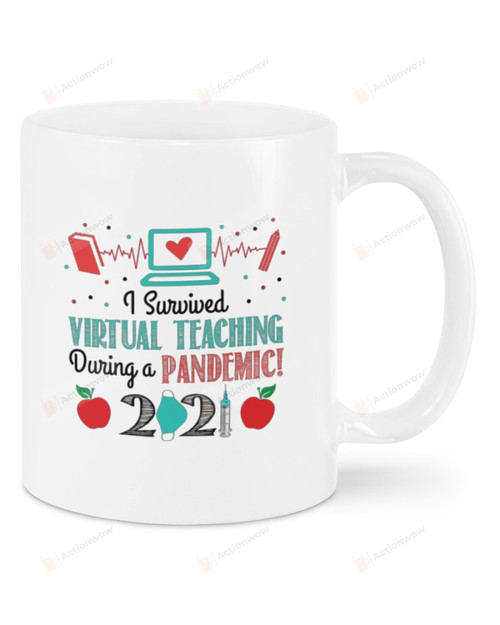 I Survived Virtual Teaching During A Pandemic 2021 Ceramic Mug Great Customized Gifts For Birthday Christmas Thanksgiving  11 Oz 15 Oz Coffee Mug