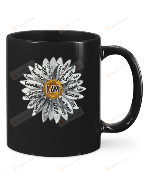 I am Thoughtful, Centre, Kind, Progressive Caring, White Flower Mugs Ceramic Mug 11 Oz 15 Oz Coffee Mug
