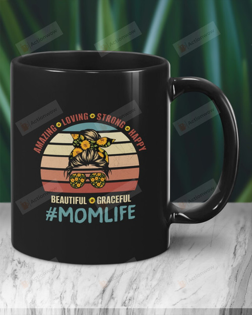 Retro Girl Mug Amazing Loving Strong Happy Beautiful Graceful #Momlife Mug Best Gifts For Mom From Son And Daughter On Mother's Day Birthday Christmas 11 Oz - 15 Oz Mug