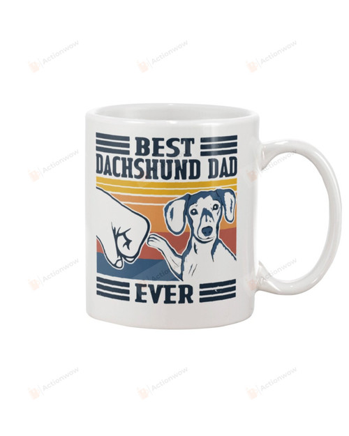 Dachshund Dog Dad Best Dachshund Dad Ever Ceramic Mug Great Customized Gifts For Birthday Christmas Thanksgiving Father's Day 11 Oz 15 Oz Coffee Mug