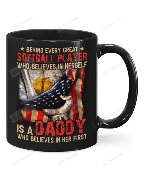 Being Every Great Softball Player Who Believes In Herself Is A Daddy Softball American Flag Black Mugs Ceramic Mug Best Gifts For Dad From Daughter Father's Day 11 Oz 15 Oz Coffee Mug
