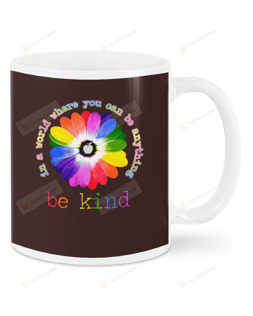 Words Around Colors Flower, In World Where You can Be Anything Be Kind Mugs Ceramic Mug 11 Oz 15 Oz Coffee Mug