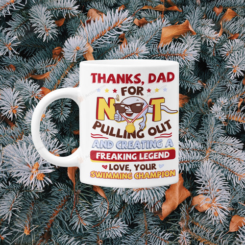 Thanks For Not Pulling Out From Swimming Champion White Mugs Ceramic Mug Great Customized Gifts For Birthday Christmas Thanksgiving Father's Day 11 Oz 15 Oz Coffee Mug