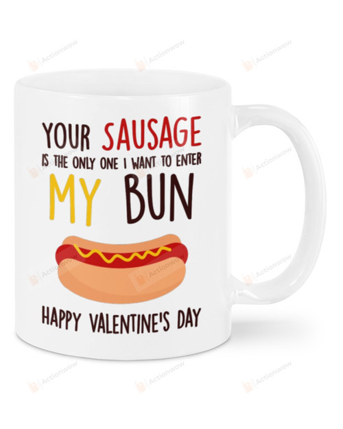 Your Sausage To Enter My Bun Mug, Happy Valentine's Day Gifts For Couple Lover ,Birthday, Thanksgiving Anniversary Ceramic Coffee 11-15 Oz