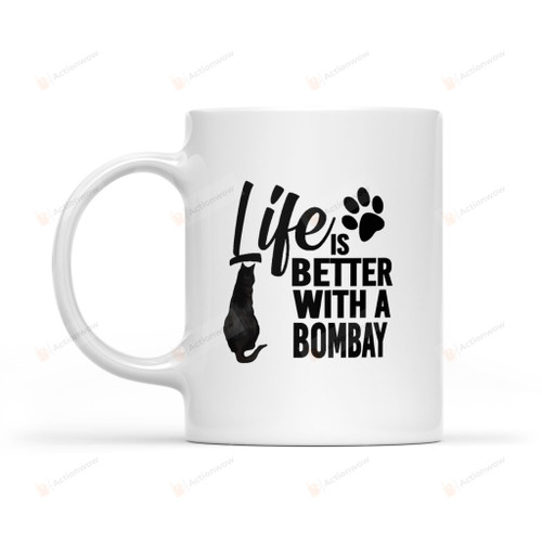 Life Is Better With A Bombay Mug Gifts For Animal Lovers, Birthday, Anniversary Ceramic Changing Color Mug 11-15 Oz