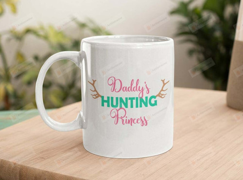 Daddy'S Hunting Princess Mug, Gift For Hunter From Son Daughter Gifts For Dad Ceramic Mug Great Customized Gifts For Birthday Christmas Thanksgiving Father's Day 11 Oz 15 Oz Coffee Mug