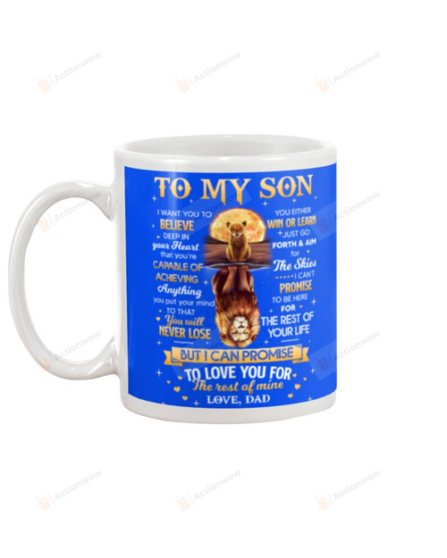 Personalized To My Son, I Want You From Dad, Lion Reflection Art Mugs Ceramic Mug 11 Oz 15 Oz Coffee Mug