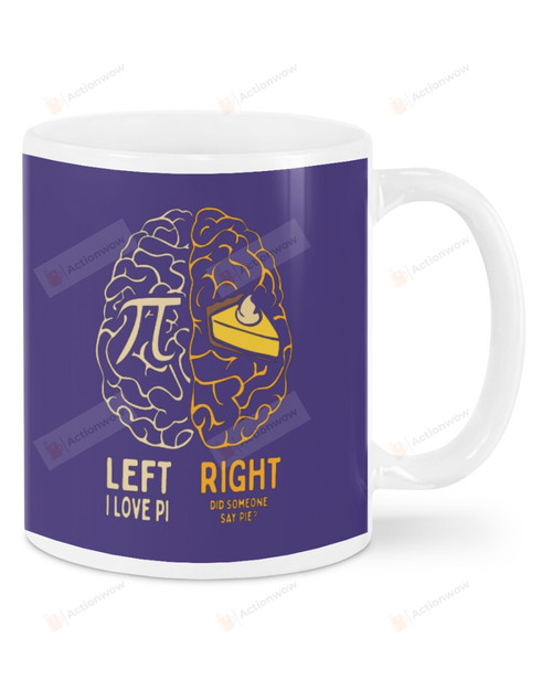 I Love Pi, Left I Love, Right Someone Love Pie Mugs Ceramic Mug 11 Oz 15 Oz Coffee Mug
