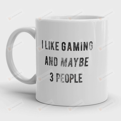 I Like Gaming and Maybe 3 People Mug Funny Video Games Coffee Cup, Best Mug Gifts Video Game Lover